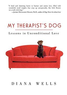 My Therapist's Dog: Lessons in Unconditional Love