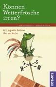 Können Wetterfrösche irren?: 120 populäre Irrtümer über das Wetter