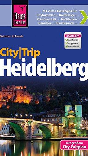 Reise Know-How CityTrip Heidelberg: Reiseführer mit Faltplan und kostenloser Web-App