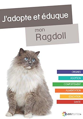 J'adopte et éduque mon Ragdoll