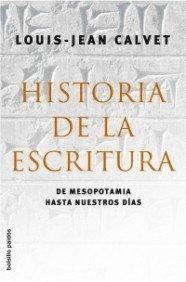 Historia de la escritura : de Mesopotamia hasta nuestros días (Bolsillo Paidós)