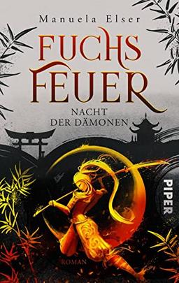 Fuchsfeuer – Nacht der Dämonen: Roman | Packende Urban Fantasy mit einer starken jungen Heldin und japanischen Sagen