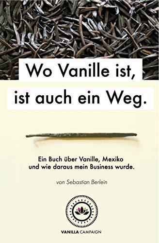 "Wo Vanille ist, ist auch ein Weg."