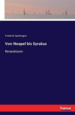 Von Neapel bis Syrakus: Reiseskizzen