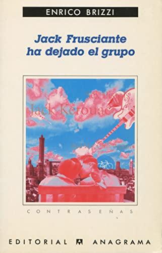 Jack Frusciante ha dejado el grupo : una grandiosa historia de amor y de "rock parroquial" (Contraseñas, Band 162)