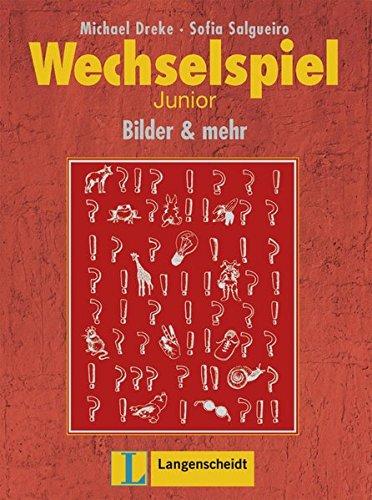 Wechselspiel Junior: Bilder und mehr. Interaktive Arbeitsblätter für junge Deutschlernende. Buch