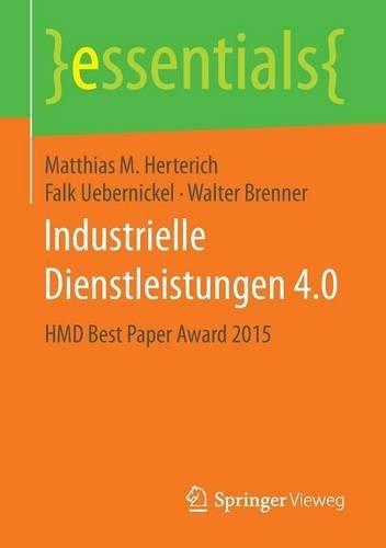 Industrielle Dienstleistungen 4.0: HMD Best Paper Award 2015 (essentials)