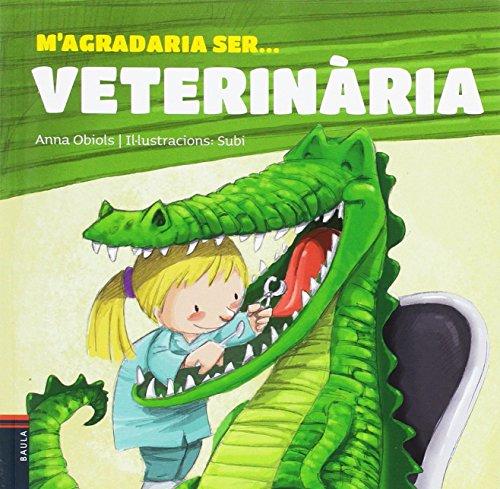 M'agradaria ser ... veterinària