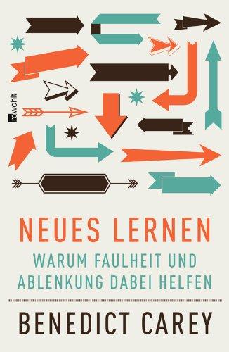 Neues Lernen: Warum Faulheit und Ablenkung dabei helfen