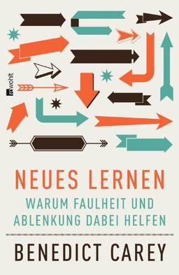 Neues Lernen: Warum Faulheit und Ablenkung dabei helfen