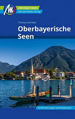 Oberbayerische Seen Reiseführer Michael Müller Verlag: Individuell reisen mit vielen praktischen Tipps. (MM-Reisen)