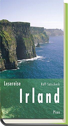 Lesereise Irland: Grüner Fels in wilden Zeiten (Picus Lesereisen)