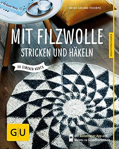 Mit Filzwolle stricken und häkeln: So einfach geht's (GU Kreativratgeber)