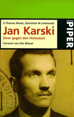 Jan Karski. Einer gegen den Holocaust.