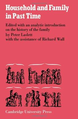 Household and Family in Past Times (Publications / Cambridge Group for the History of Population)