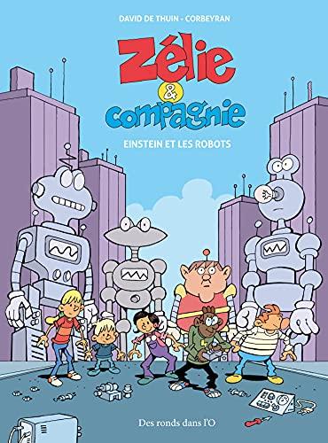 Zélie et compagnie. Einstein et les robots