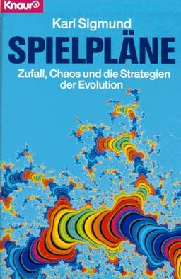 Spielpläne. Zufall, Chaos und die Strategien der Evolution.