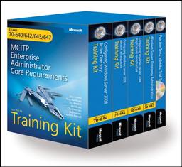 MCITP Self-Paced Training Kit (Exams 70-640, 70-642, 70-643, 70-647): Windows Server® 2008 Enterprise Administrator Core Requirements (Pro - Certification)