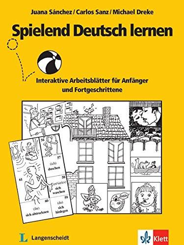 Spielend Deutsch lernen: Interaktive Arbeitsblätter für Anfänger und Fortgeschrittene. Buch