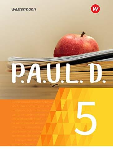 P.A.U.L. D. - Persönliches Arbeits- und Lesebuch Deutsch - Für Gymnasien und Gesamtschulen - Neubearbeitung: Schülerbuch 5