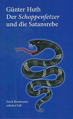 Der Schoppenfetzer und die Satansrebe: Erich Rottmanns zehnter Fall