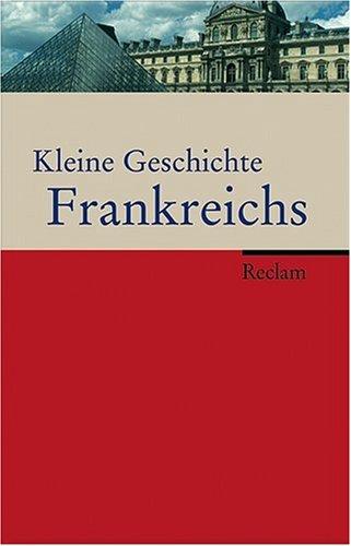 Kleine Geschichte Frankreichs