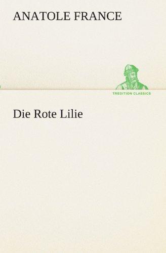 Die Rote Lilie (TREDITION CLASSICS)