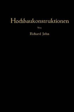 Hochbaukonstruktionen: Rechnungsbeispiele aus der Praxis