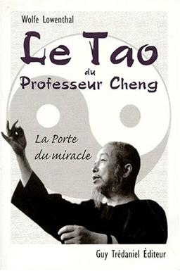 Le tao du professeur Cheng : la porte du miracle