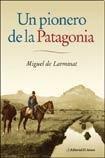 UN PIONERO DE LA PATAGONIA