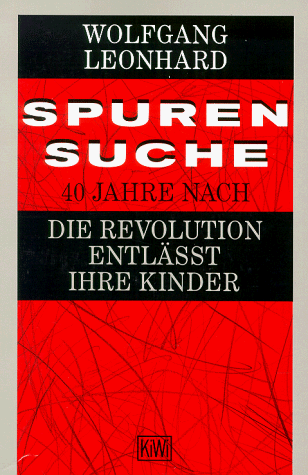 Spurensuche: Vierzig Jahre nach "Die Revolution entlässt ihre Kinder": 40 Jahre nach 'Die Revolution entläßt ihre Kinder'