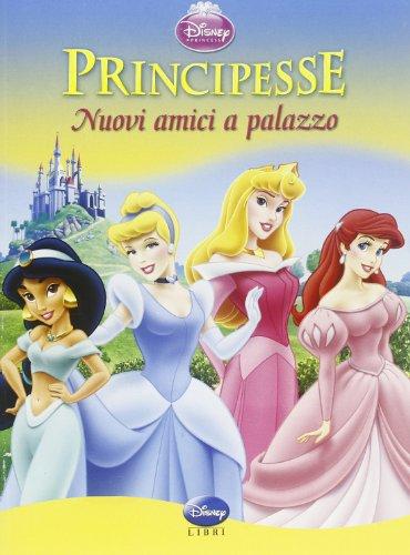 Principesse. Nuovi amici a palazzo!