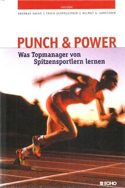 Punch & Power. Was Topmanager von Spitzensportlern lernen