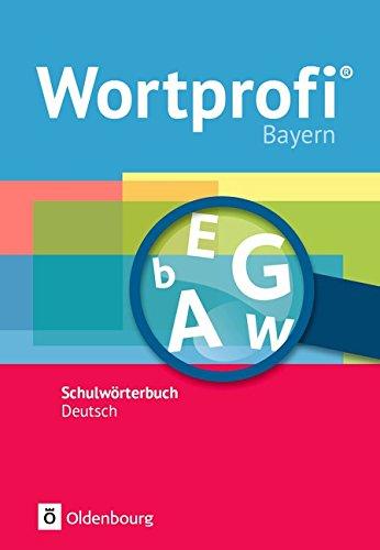 Wortprofi® - Ausgabe Bayern - Neubearbeitung: Wörterbuch: Flexibler Kunststoffeinband