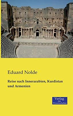 Reise nach Innerarabien, Kurdistan und Armenien