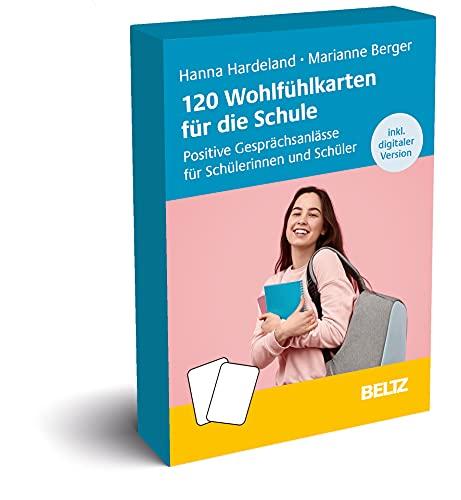 120 Wohlfühlkarten für die Schule: Positive Gesprächsanlässe für Schülerinnen und Schüler. Inklusive digitaler Version