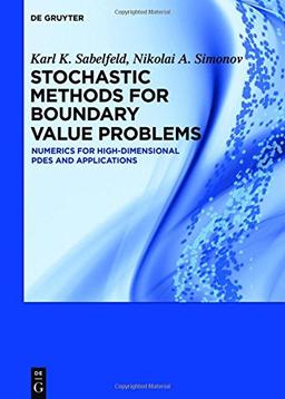 Stochastic Methods for Boundary Value Problems: Numerics for High-dimensional PDEs and Applications