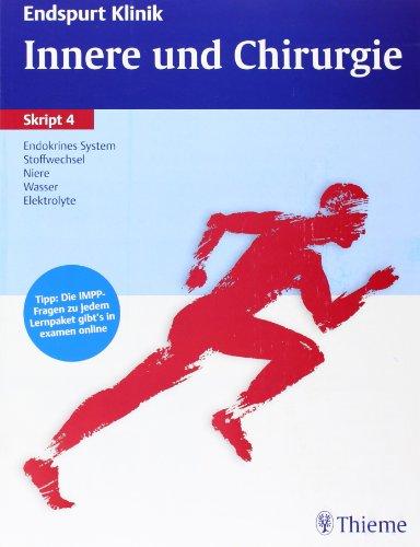 Endspurt Klinik Skript 4: Innere und Chirurgie: Endokrines System, Stoffwechsel, Niere, Wasser, Elektrolyte