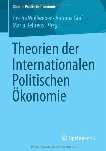 Theorien der Internationalen Politischen Ökonomie (Globale Politische Ökonomie)