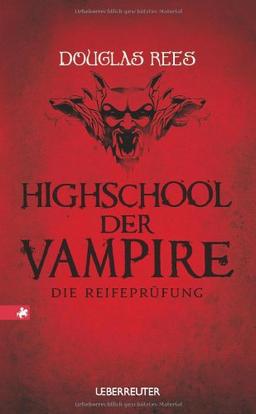 Highschool der Vampire. Die Reifeprüfung