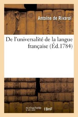 De l'universalité de la langue française discours qui a remporté le prix à l'Académie de Berlin (Litterature)