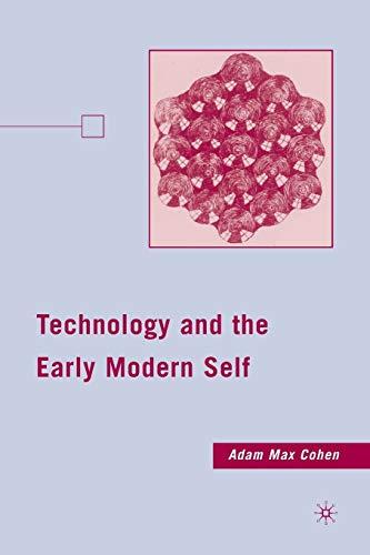 Technology and the Early Modern Self