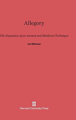 Allegory: The Dynamics of an Ancient and Medieval Technique