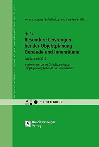 Besondere Leistungen bei der Objektplanung Gebäude und Innenräume: AHO Heft 34 (Schriftenreihe des AHO)