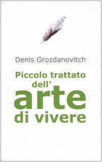 Piccolo trattato dell'arte di vivere