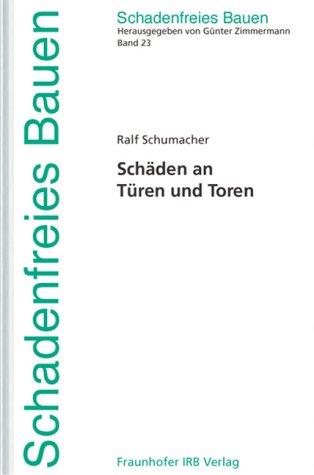 Schadenfreies Bauen Band 23: Schäden an Türen und Toren