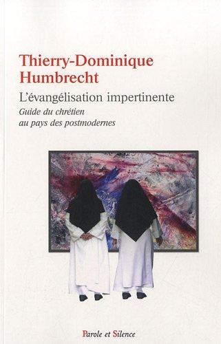 L'évangélisation impertinente : guide du chrétien au pays des postmodernes