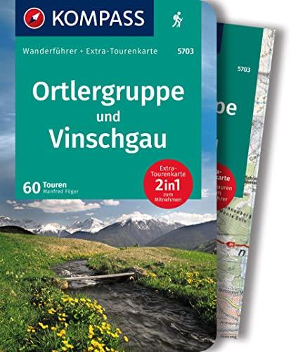 KOMPASS Wanderführer 5703 Ortlergruppe und Vinschgau, 60 Touren: mit Extra-Tourenkarte Maßstab, GPX-Daten zum Download