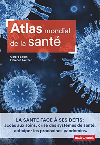 Atlas mondial de la santé : état des lieux et défis