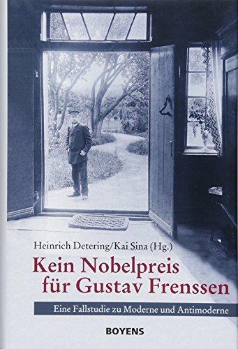 Kein Nobelpreis für Gustav Frenssen: Eine Fallstudie zu Moderne und Antimoderne